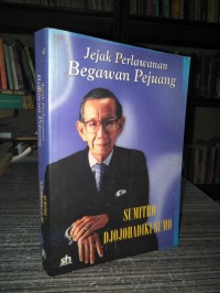 JEJAK  PERLAWANAN BEGAWAN PEJUANG