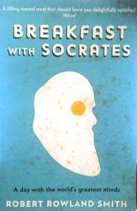 Image of Breakfast with Socrates: A Day with the World's Greatest Minds