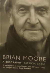 Image of Brian Moore: A Biography