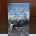 Peradaban Atlantis Nusantara : Berbagai Penemuan Spektakuler yang Makin Meyakinkan Keberadaaanya