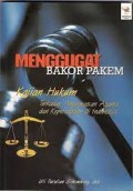 Menggugat Bakor Pakem : kajian hukum terhadap pengawasan agama dan kepercayaan di Indonesia