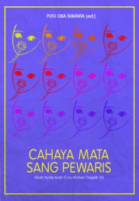 Cahaya Mata Sang Pewaris: Kisah Nyata Anak-Cucu Korban Tragedi '65