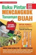 Buku Pintar Mencangkok Tanaman Buah