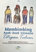Membimbing Anak-Anak Istimewa Titipan Tuhan