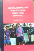 Conflict, Identity, and State Formation in East Timor 2000–2017
