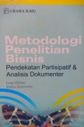 Metodologi Penelitian Bisnis : Pendekatan Partisipatif & Analisis Dokumenter