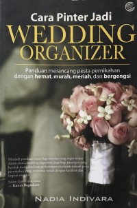 Cara Pinter Jadi Wedding Organizer