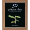 50 political ideas you really need to know