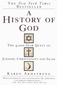 A History Of God : the 4000-year quest of judaism, christianity an islam