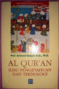 Al Qur'an: ilmu pengetahuan dan teknologi