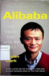 Alibaba : The House That Jack Ma Built
