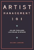Artist management 101 : jalan panjang lahirkan bintang