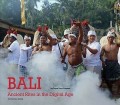 Bali : ancient rites in the digital age