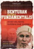 Benturan antar fundamentalis : jihad melawan imperialisme Amerika