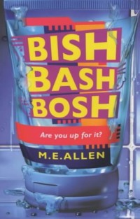 Image of Bish Bash Bosh: Are You Up For It?