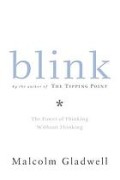 Blink: The power of thinking without thinking