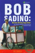 Bob Sadino: mereka bilang saya gila!