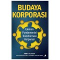 Budaya korporasi : elemen fundamental transformasi korporasi