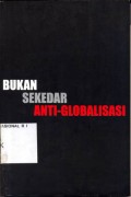 Bukan Sekedar Anti-Globalisasi