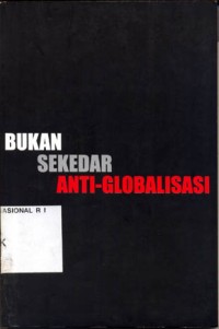 Bukan Sekedar Anti-Globalisasi