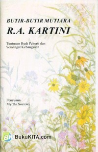 Butir-Butir Mutiara RA Kartini; Tuntunan Budi Pekerti dan Semangat Kebangsaan