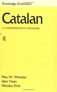 Catalan : a comprehensive grammar
