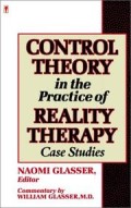 Control theory in the practice of reality therapy