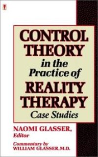 Control theory in the practice of reality therapy