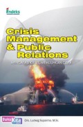 Crisis Management & Public Relations : mengatasi krisis, memulihkan cinta
