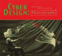 Cyber design: computer manipulated photography
