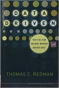 Data driven : profiting from your most important business asset