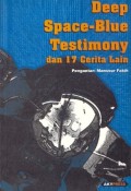 Deep space-blue testimony, dan 17 cerita lain