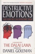 Destructive emotions and how we can overcome them