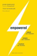 Empowered : unleash your employees, energize your customers, transform your business