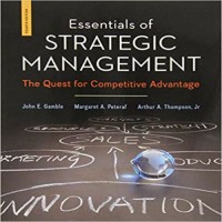 Essentials of strategic management : the quest for competitive advantage