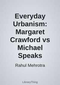 Image of Everyday Urbanism: Margaret Crawford vs Michael Speaks