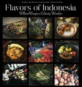 Flavors of Indonesia : William Wongso's culinary wonders