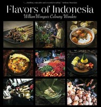 Flavors of Indonesia : William Wongso's culinary wonders