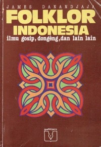 Folklor Indonesia: ilmu gosip, dongeng, dan lain-lain