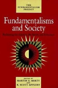 Fundamentalisms and society : reclaiming the sciences, the family, and education