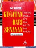 Gugatan dari Senayan : tentang pemilu, DPR, HAM, kolusi, dan korupsi