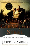 GUNS, GERMS, AND STEEL : the fates  of human societies