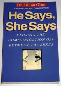 He Says< She Says : closing the communication gap between the sexes