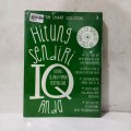 Hitung sendiri IQ anda : kenali sejauh mana potensi diri