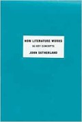 How literature works : 50 key concepts