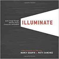 Illuminate : ignite change through speeches, stories, ceremonies, and symbols