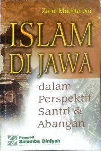 ISLAM DI JAWA : dalam prespektif santri dan abangan
