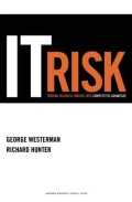IT risk : turning business threats into competitive advantage