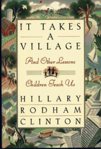 It Takes a Village : And Other Lessons Children Teach Us