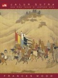 Jalur sutra: dua ribu tahun di jantung asia